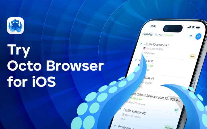 Octo Browser for iOS: Mobile Safari Fingerprints, Proxies, and Profile Management