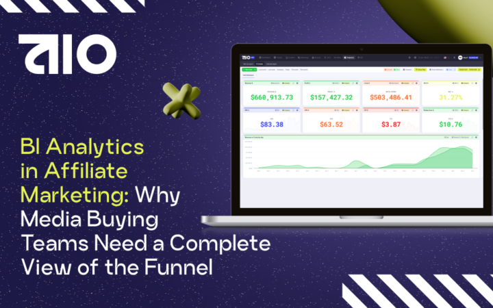 BI Analytics in Affiliate Marketing: Why Media Buying Teams Need a Complete View of the Funnel