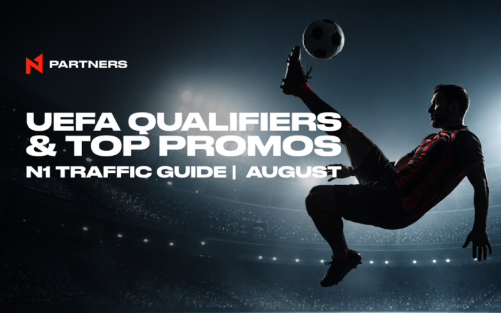 Where to Drive Tier-1 Sports Traffic in August: UEFA Qualifiers & Top Promos