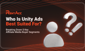 Unity Ads for Affiliate Marketing: Who Is This Traffic Source For?