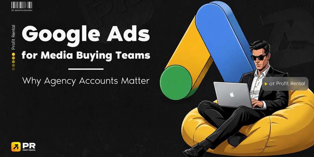 Google Ads for Media Buying Teams: Why Agency Accounts Matter