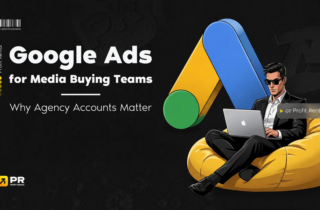 Google Ads for Media Buying Teams: Why Agency Accounts Matter